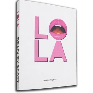 LOLA by Bradley Scott